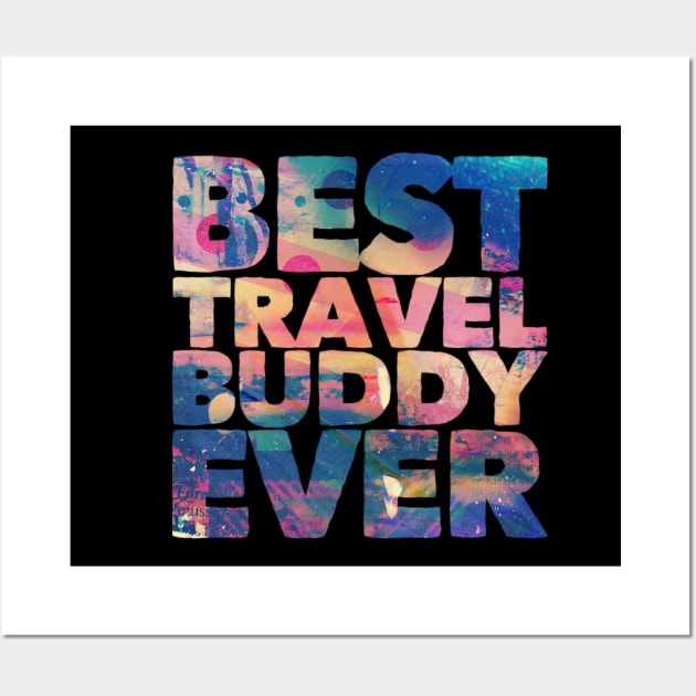 Best travel buddy ever Wall Art by BoogieCreates